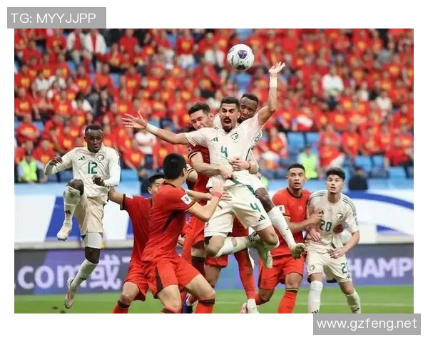 国足惜败沙特队比赛回顾与分析展现中国足球的挑战与希望